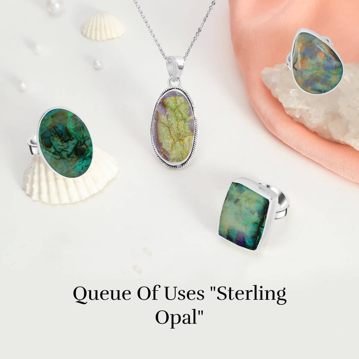 Uses of Sterling Opal Uses of Sterling Opal