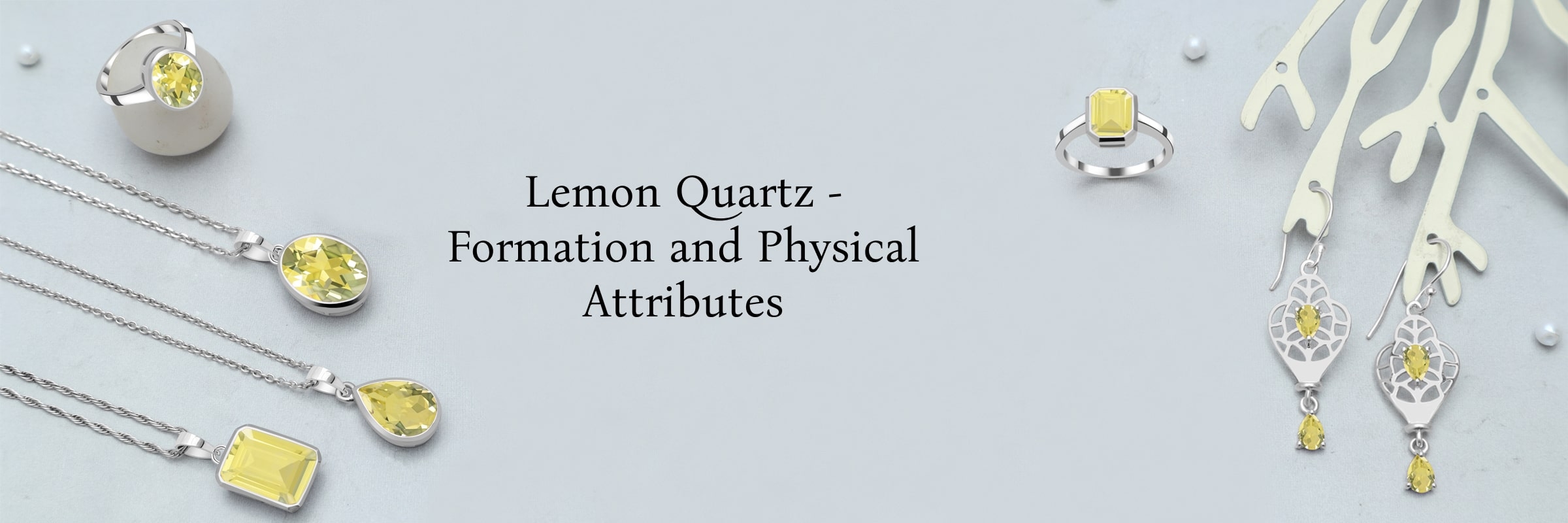 How Lemon Quartz Gems are Formed? Discovering its Physical Properties How Lemon Quartz Gems are Formed? Discovering its Physical Properties