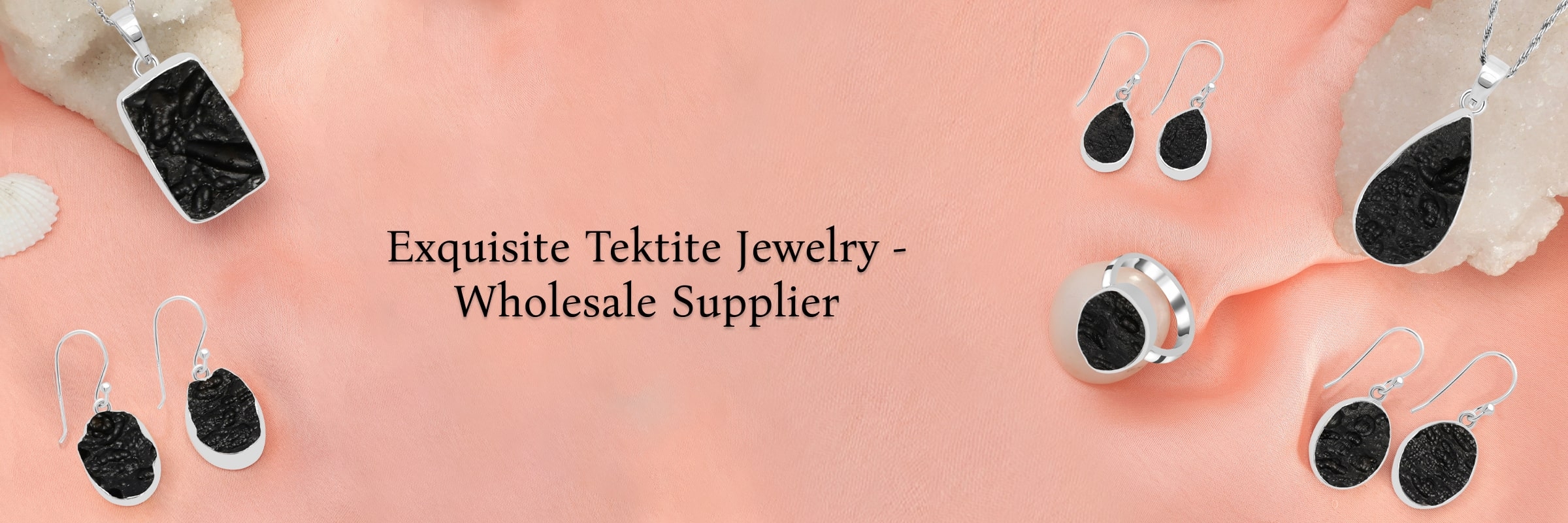 Wholesale Tektite Haven: Your Source for Exquisite Jewelry Wholesale Tektite Jewelry