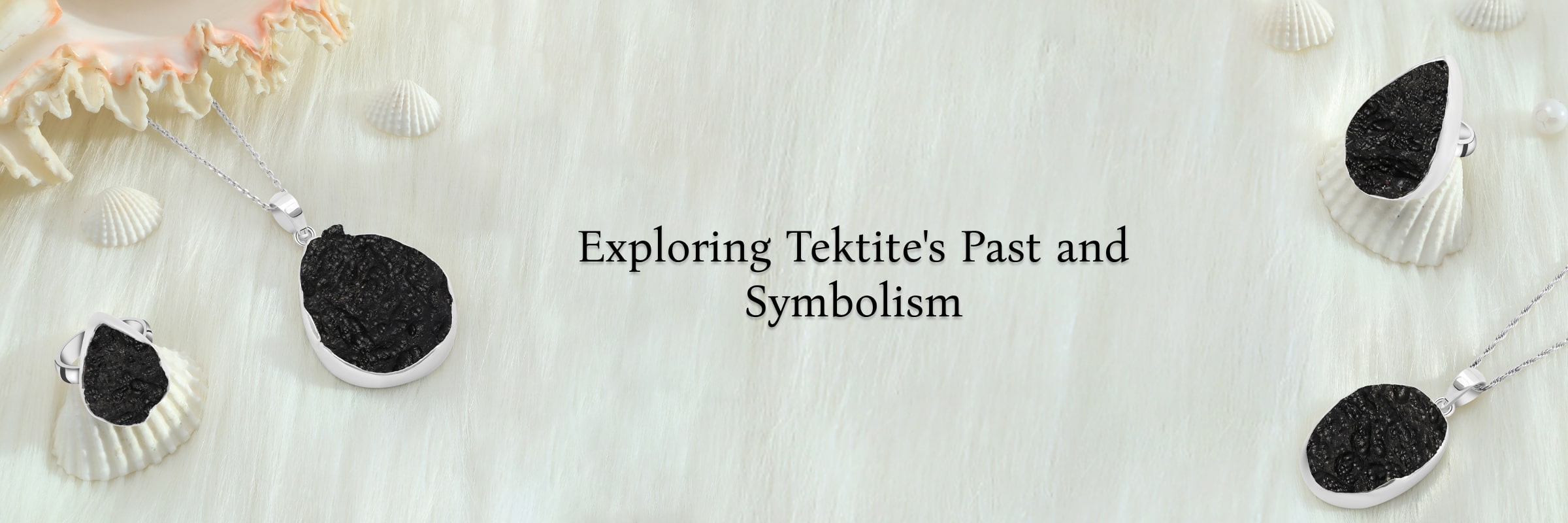 Tektite: History and Significances Tektite: History and Significances