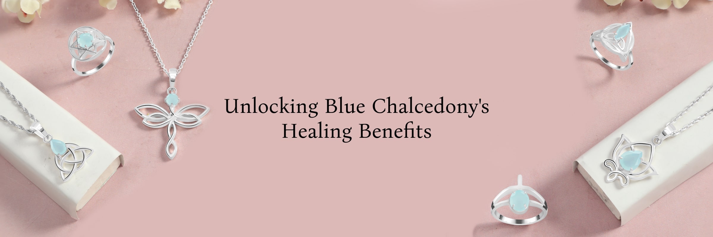 Tranquil Waters: Exploring the Healing Properties and Benefits of Blue Chalcedony Healing Properties and Benefits of Blue Chalcedony