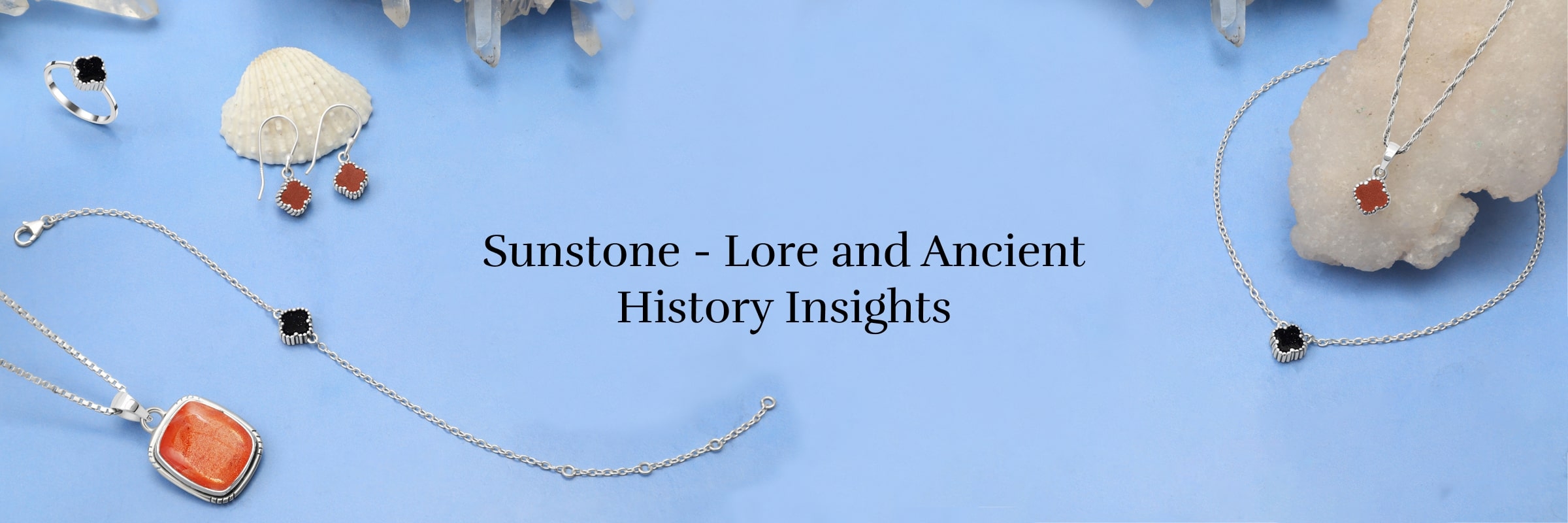 Sunstone History and Lore