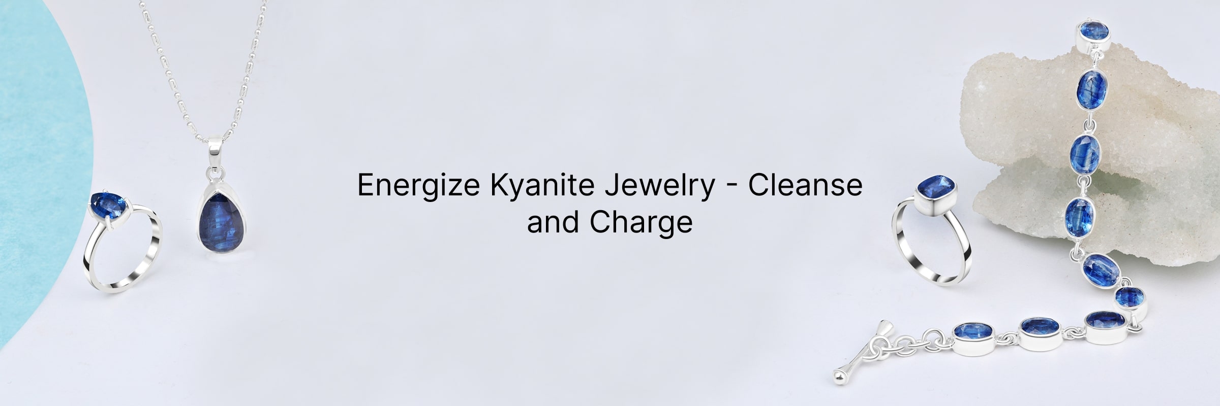 Revitalizing Your Kyanite Jewelry by Cleansing and Charging Revitalizing Your Kyanite Jewelry by Cleansing and Charging