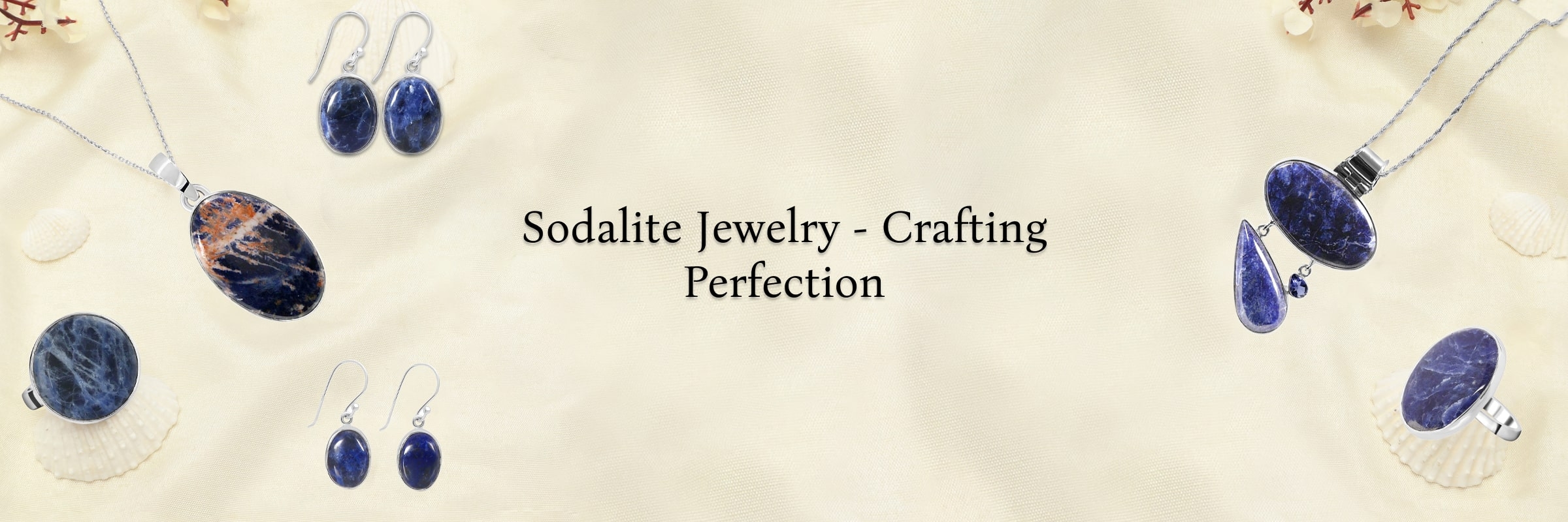The Art of Crafting the Perfect Sodalite Jewelry Sodalite Jewelry