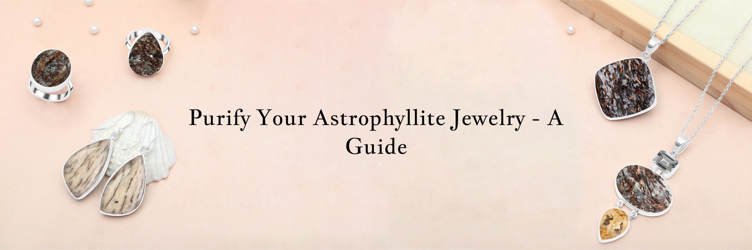 A Guide to Cleansing of Astrophyllite Jewelry A Guide to Cleansing of Astrophyllite Jewelry