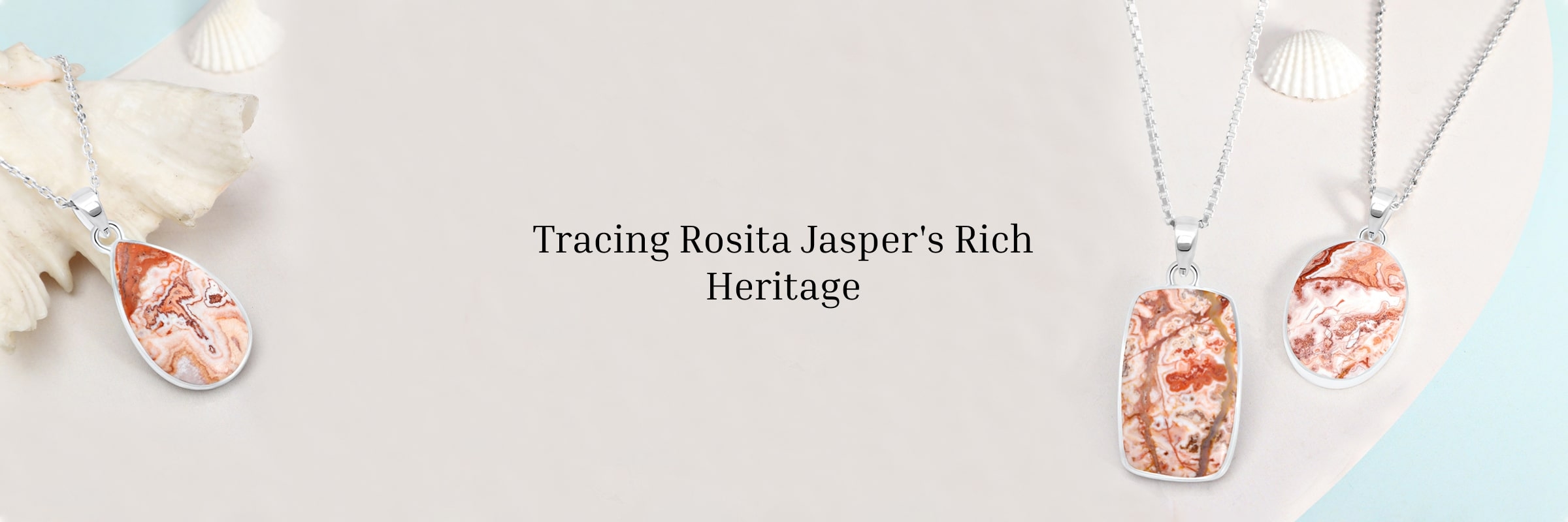 History, Beliefs, and Origin of Rosita Jasper