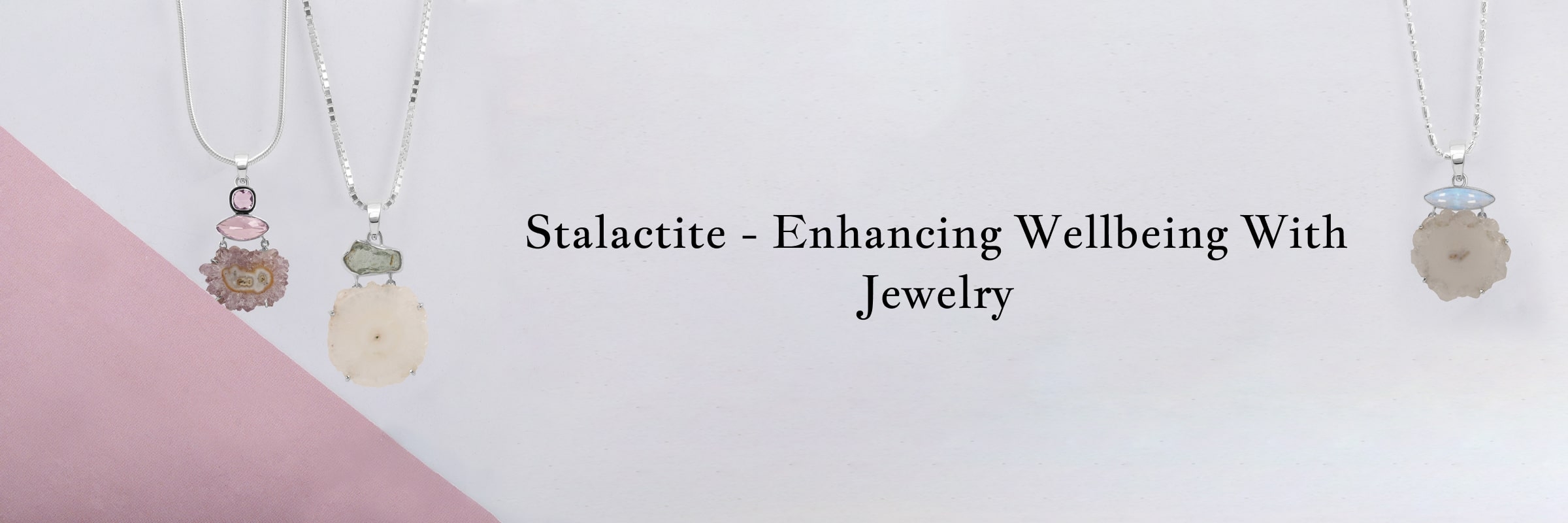 Healing Properties of Wearing Stalactite Jewelry