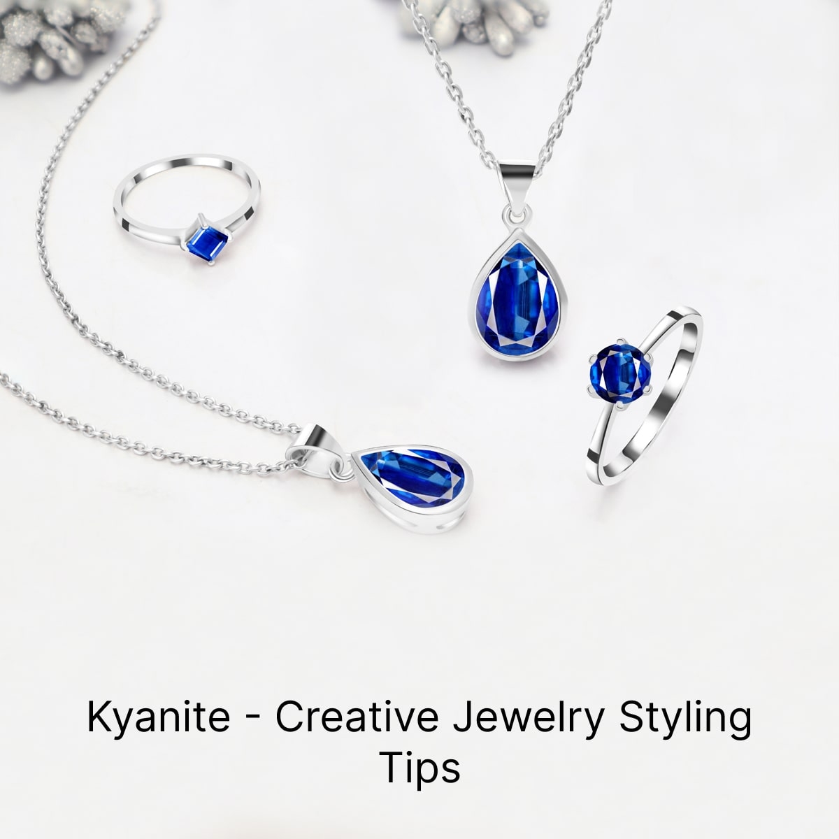 Styling Tips and Ideas to Wear Kyanite Jewelry Styling Tips and Ideas to Wear Kyanite Jewelry