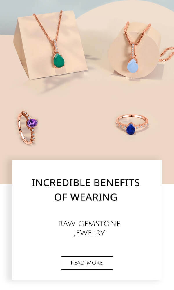Benefits of Wearing Raw Gemstone Jewelry