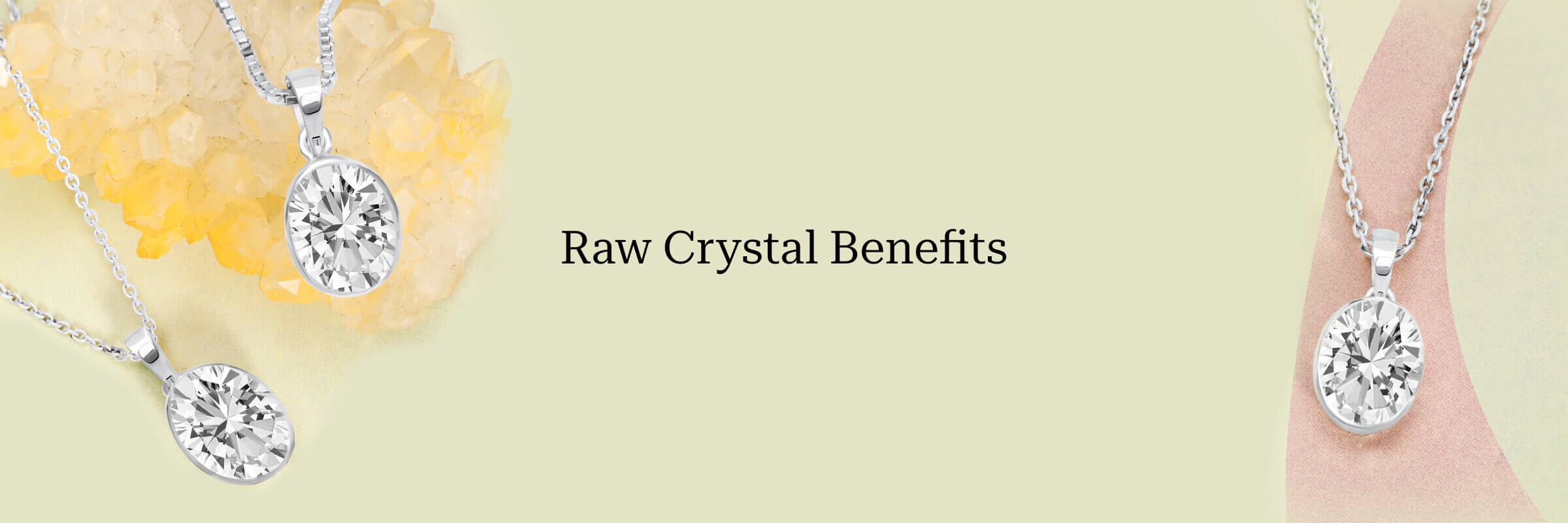 Benefits of Raw Crystal Jewelry