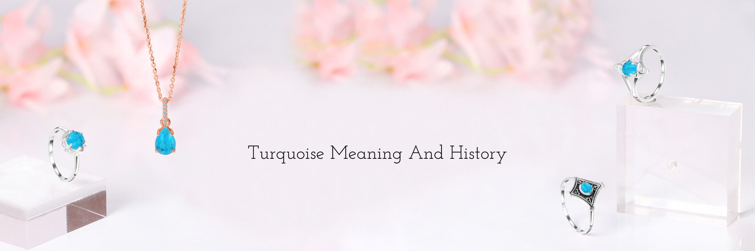 Turquoise Meaning And History