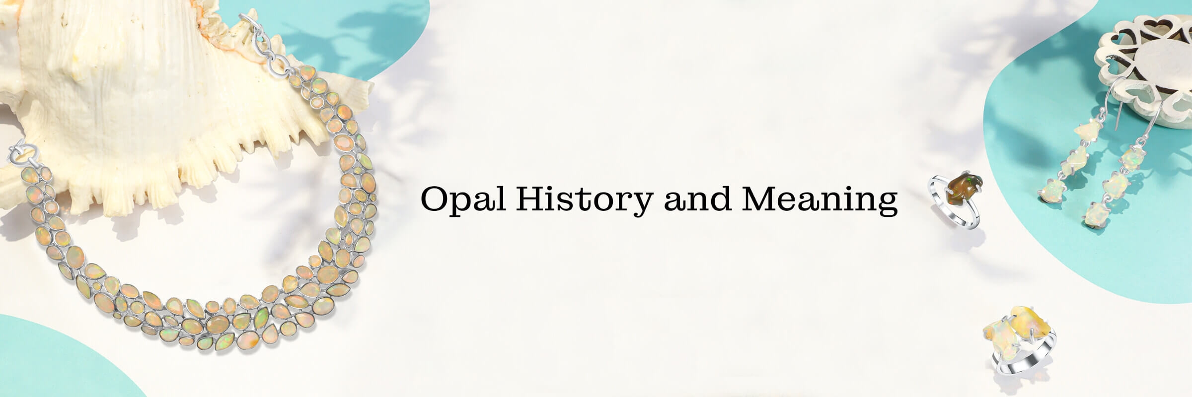 Opal Meaning and History