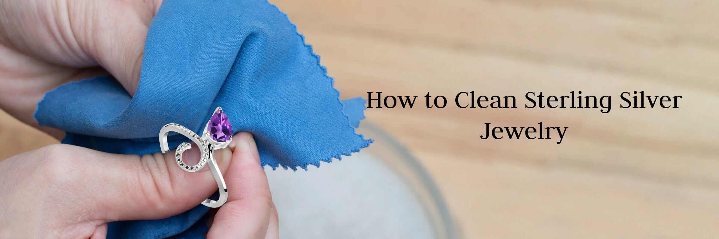 How to Clean Silver Jewelry at Home Easily 