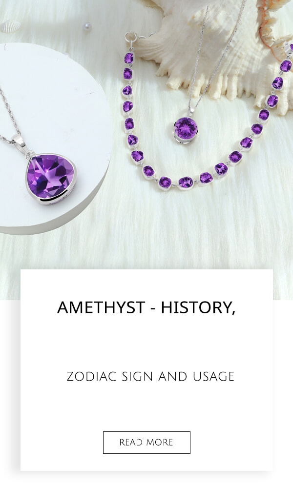 Amethyst - History, Zodiac Sign and Usage