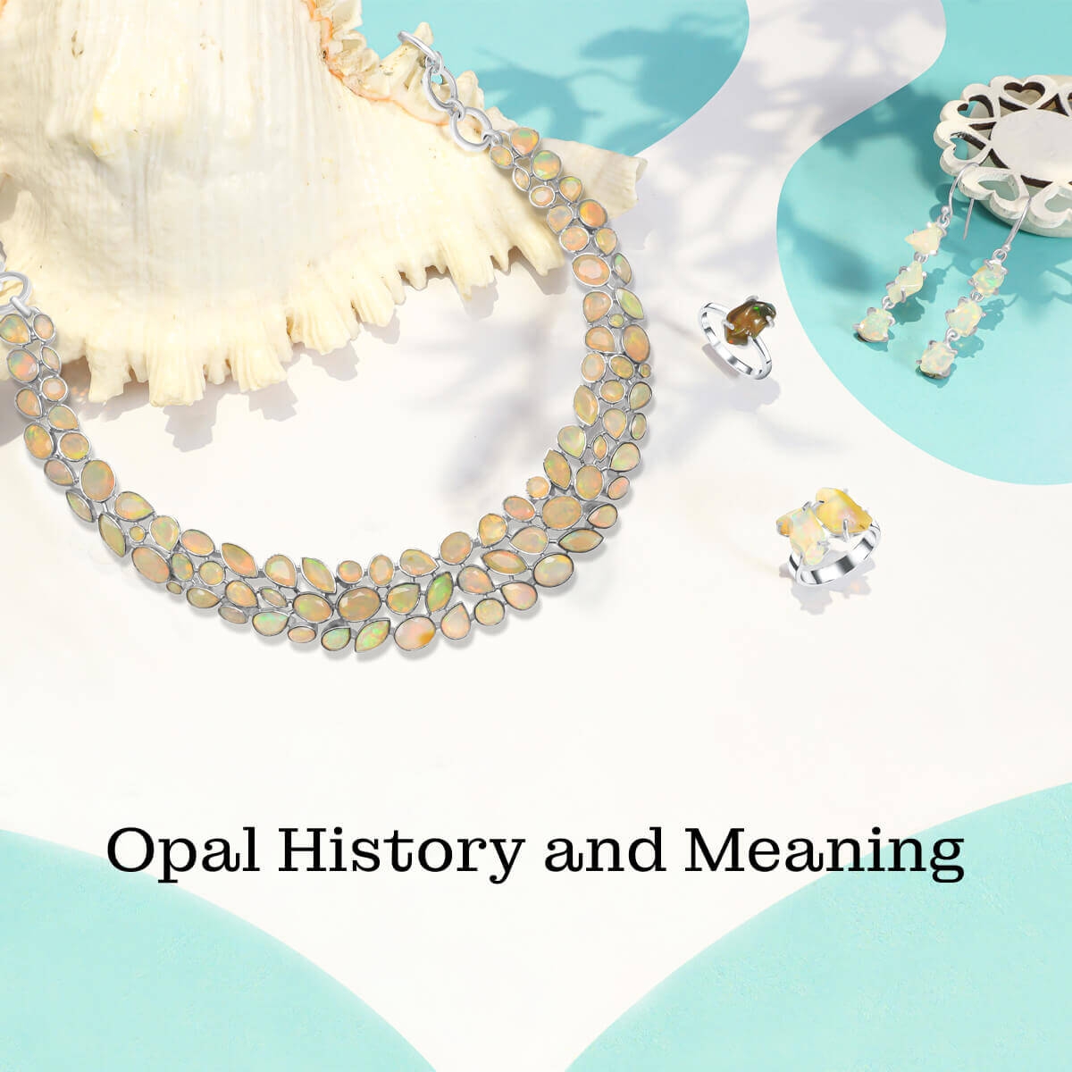 Opal meanings, history, facts & tips