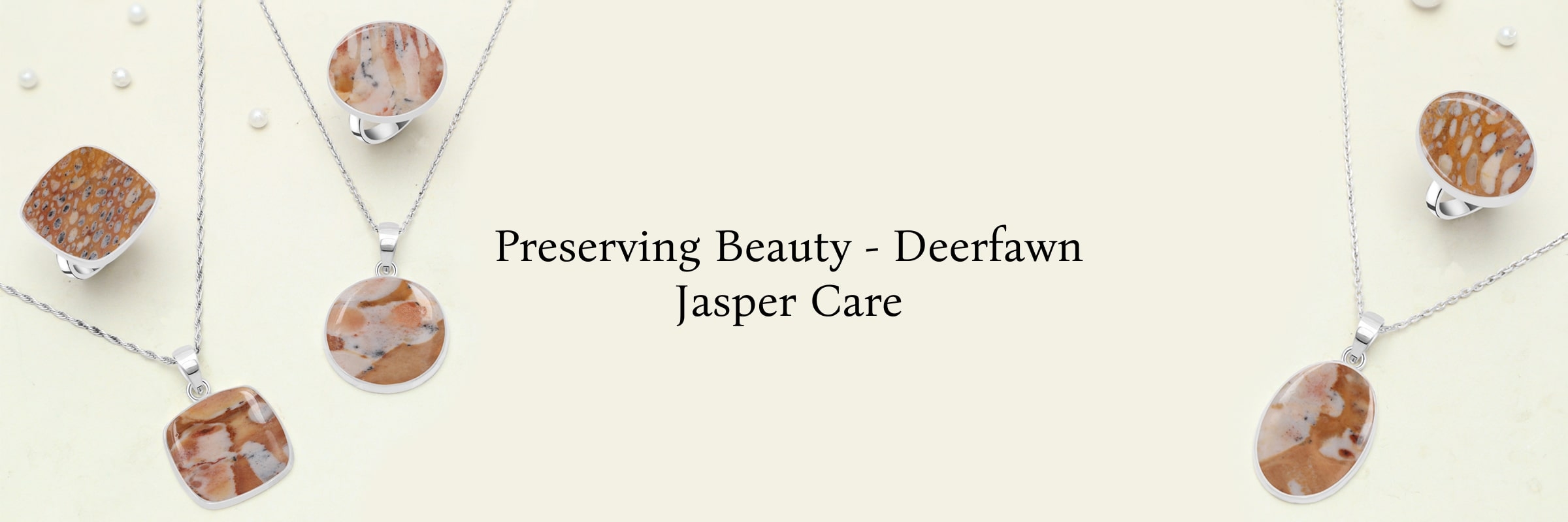 Proper Care Of Deerfawn Jasper