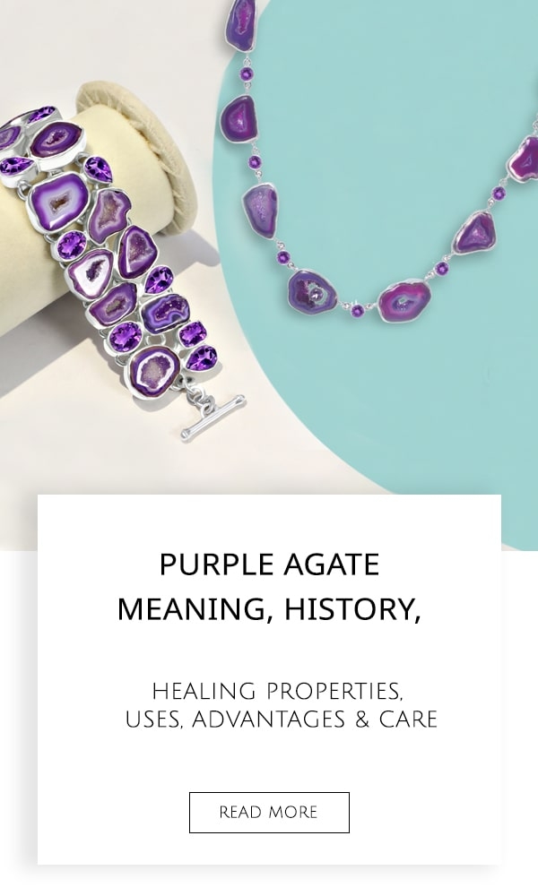 Purple Agate Meaning, History, Healing Properties, Uses, Advantages & Care