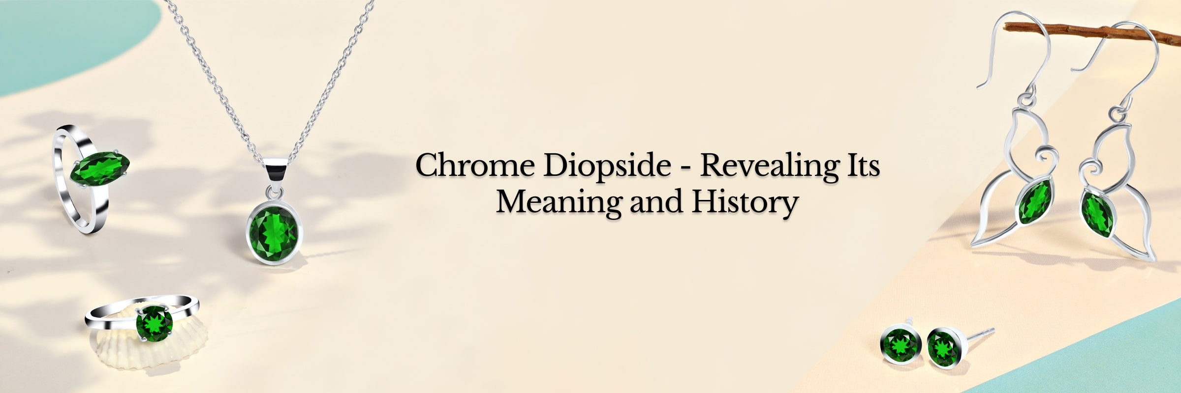 Chrome Diopside Meaning, History, Healing Properties, Uses and Care