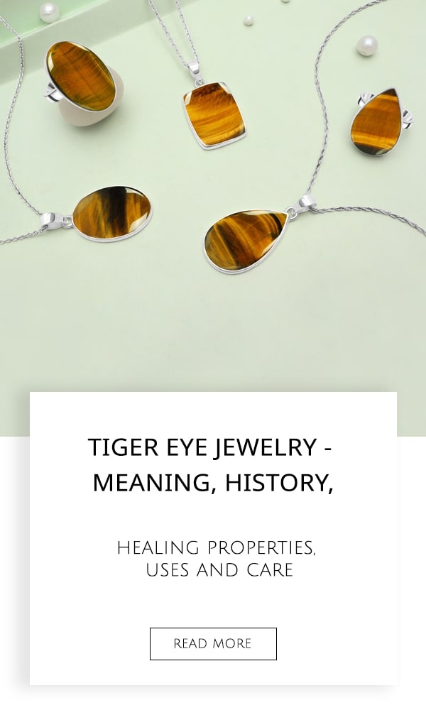 Tiger Eye Jewelry - Meaning, History, Healing Properties, Uses and Care
