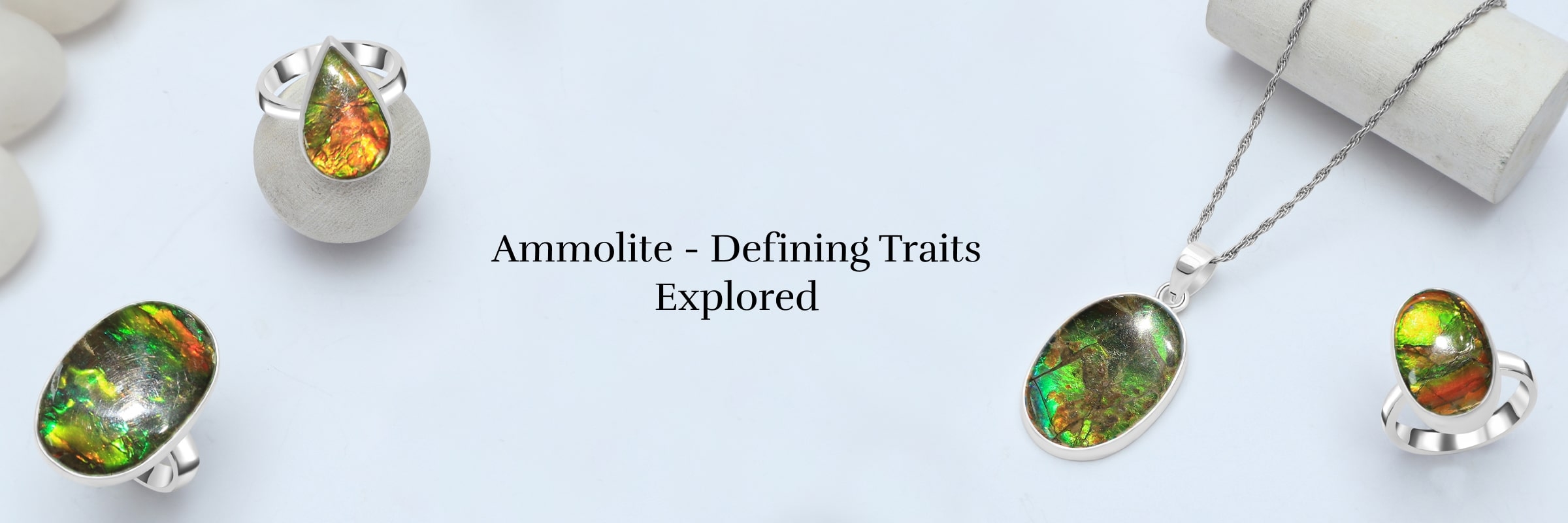 The Key Characteristics of Ammolite The Key Characteristics of Ammolite