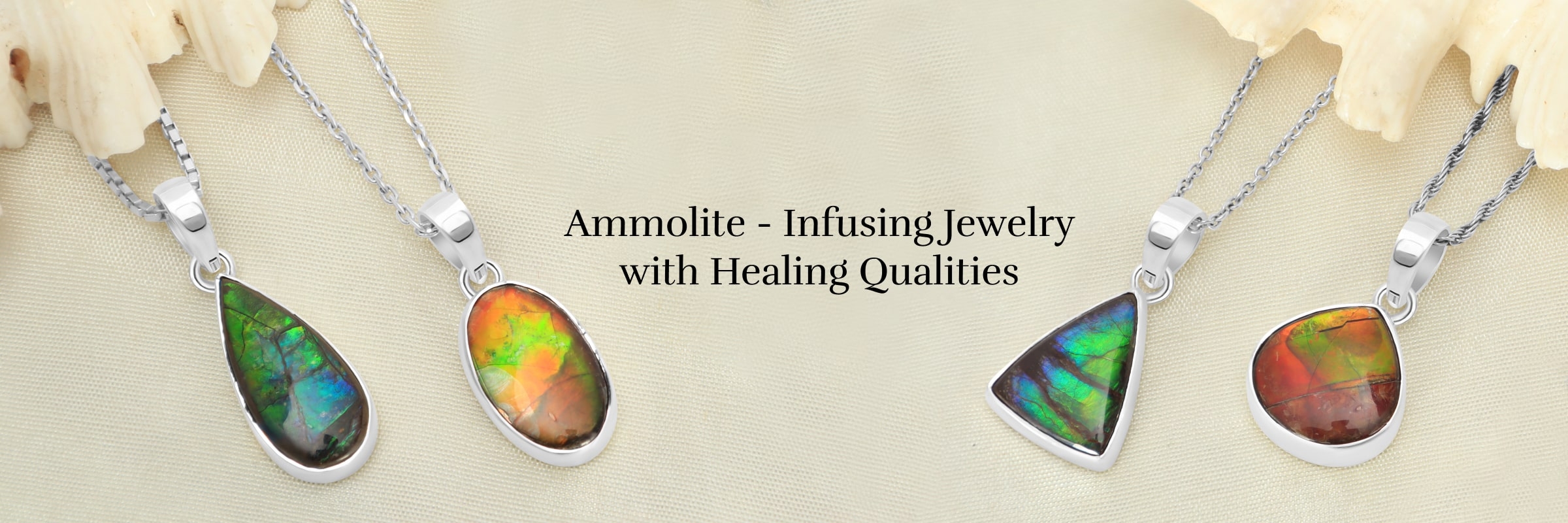 Healing Properties of Ammolite Jewelry