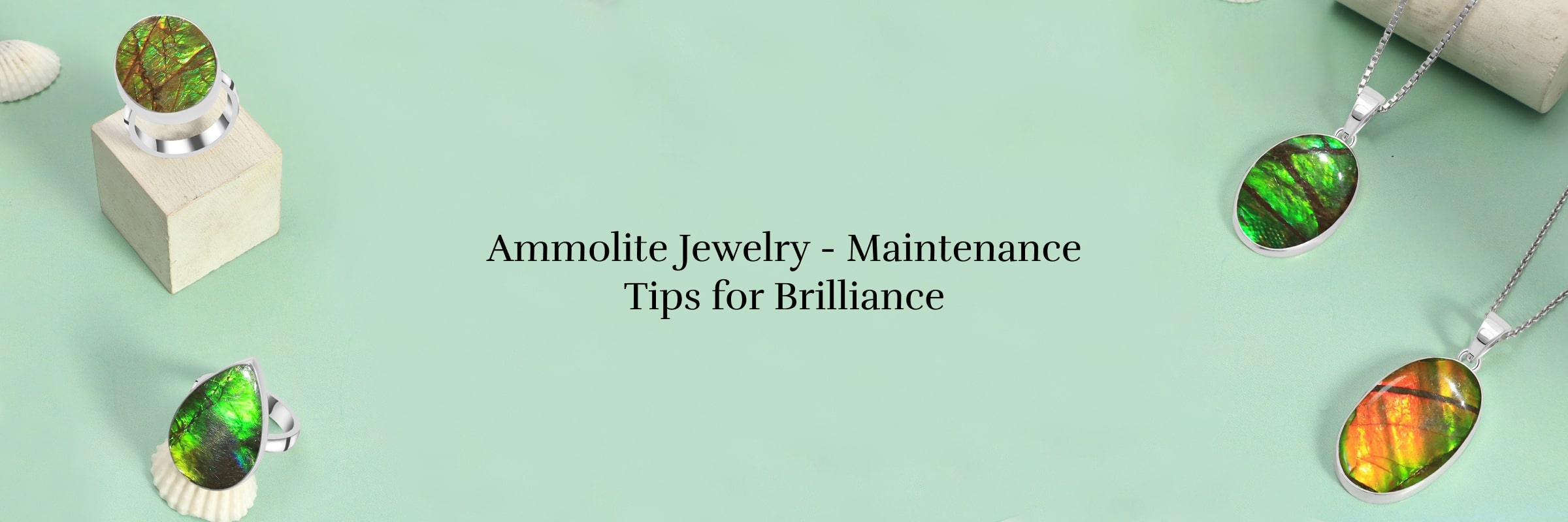 Care and Maintenance of Ammolite Jewelry