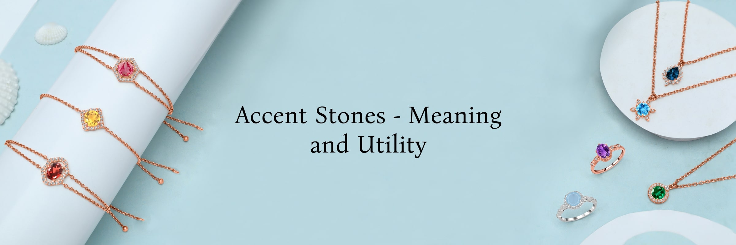 What is an Accent Stone? What is an Accent Stone?