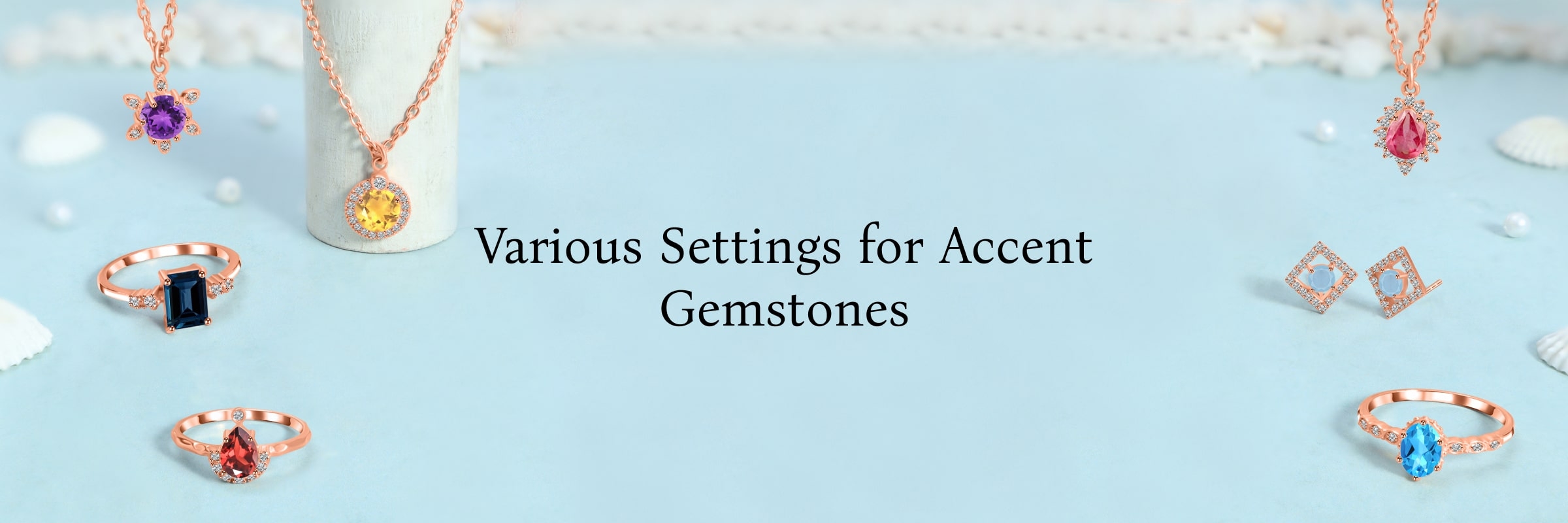The Different Settings Used for Accent Gemstones