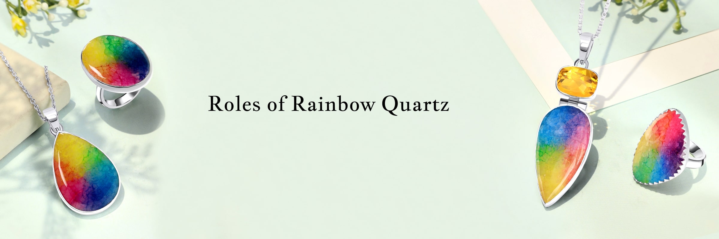 Purpose of Rainbow Quartz Purpose of Rainbow Quartz