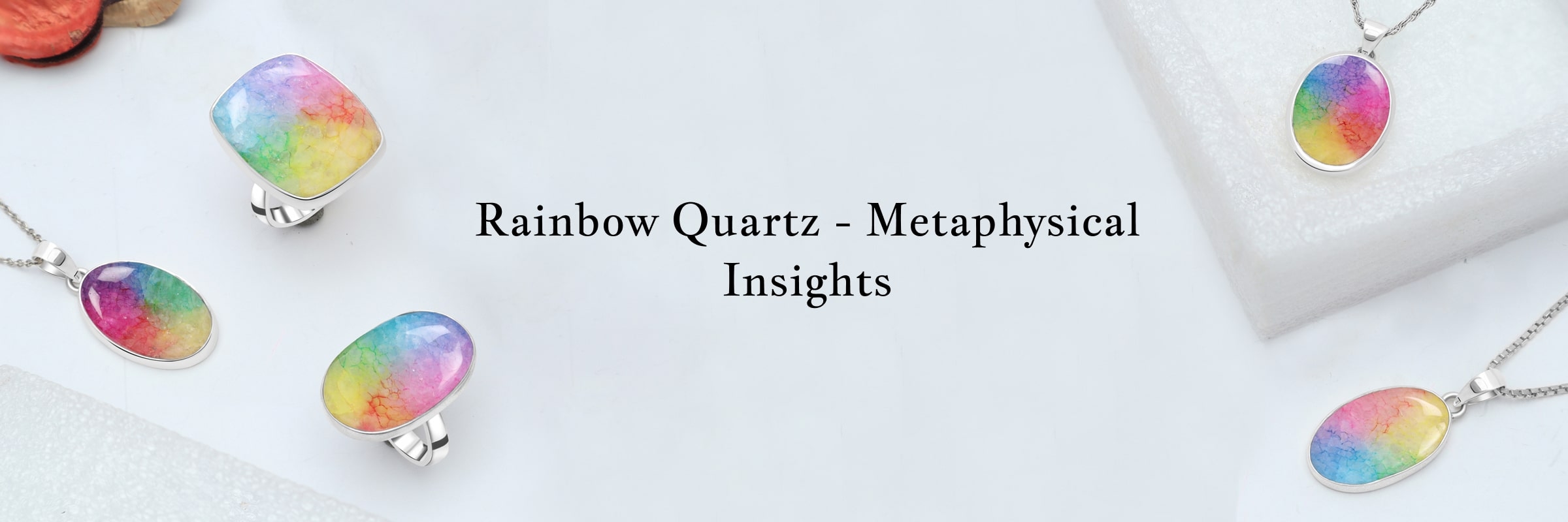 Metaphysical Properties of Rainbow Quartz