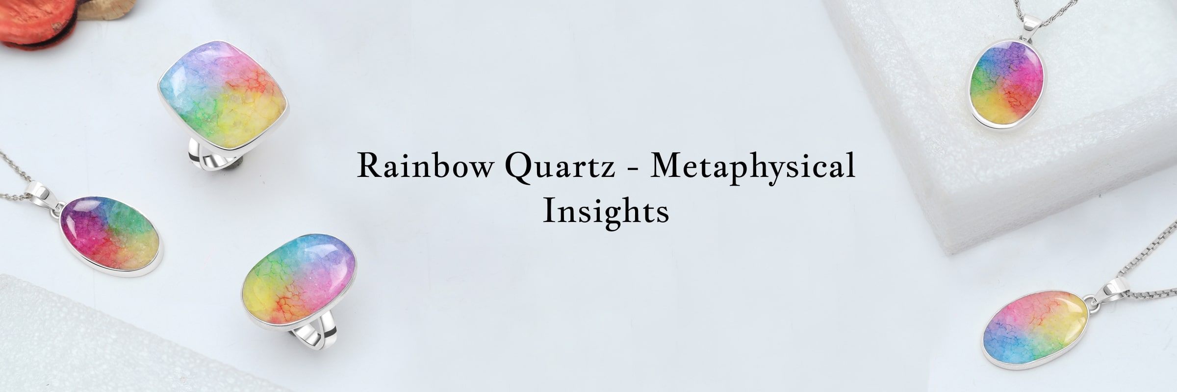 Metaphysical Properties of Rainbow Quartz Metaphysical Properties of Rainbow Quartz