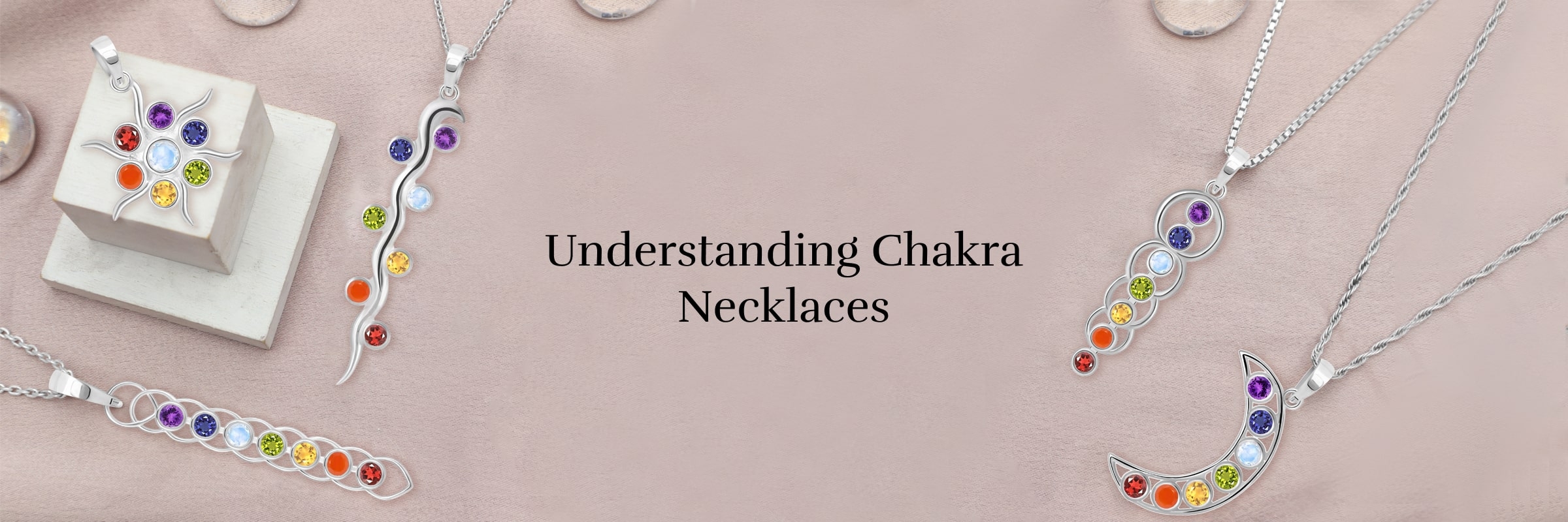 What is a Chakra Necklace? What is a Chakra Necklace?