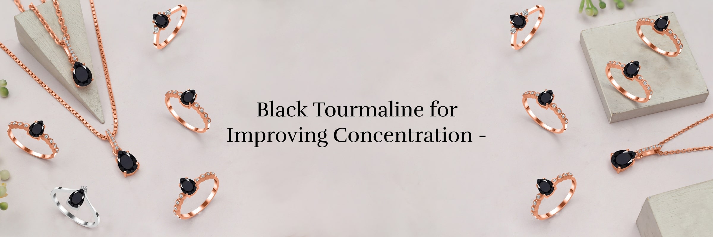Black Tourmaline for Improving Concentration