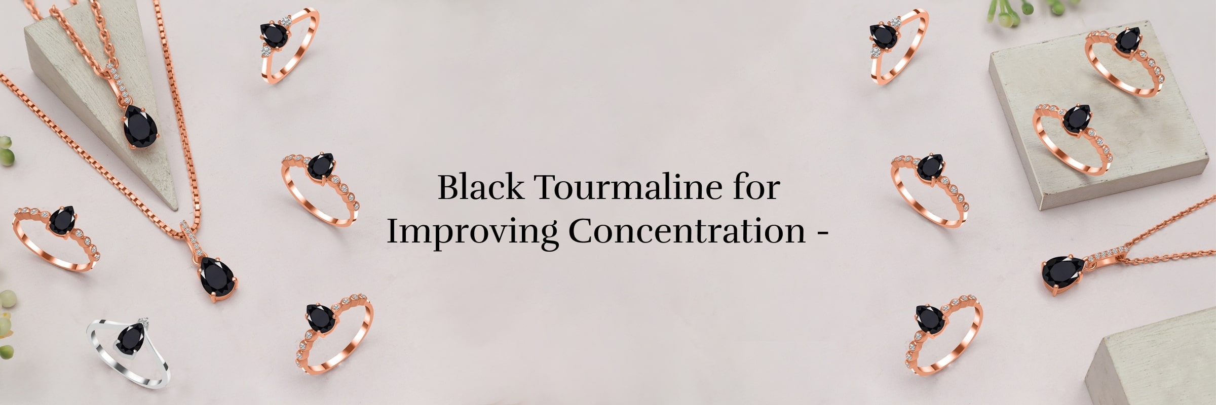Black Tourmaline for Improving Concentration
