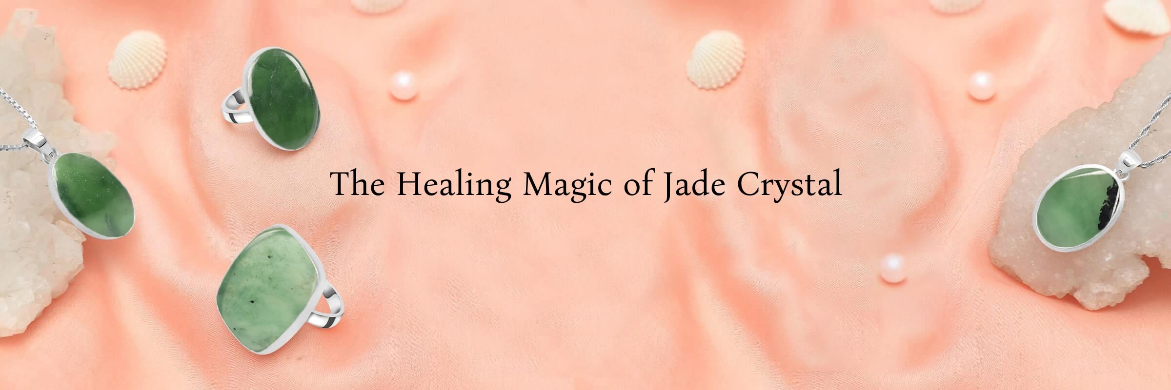 Healing Properties of Jade Crystal