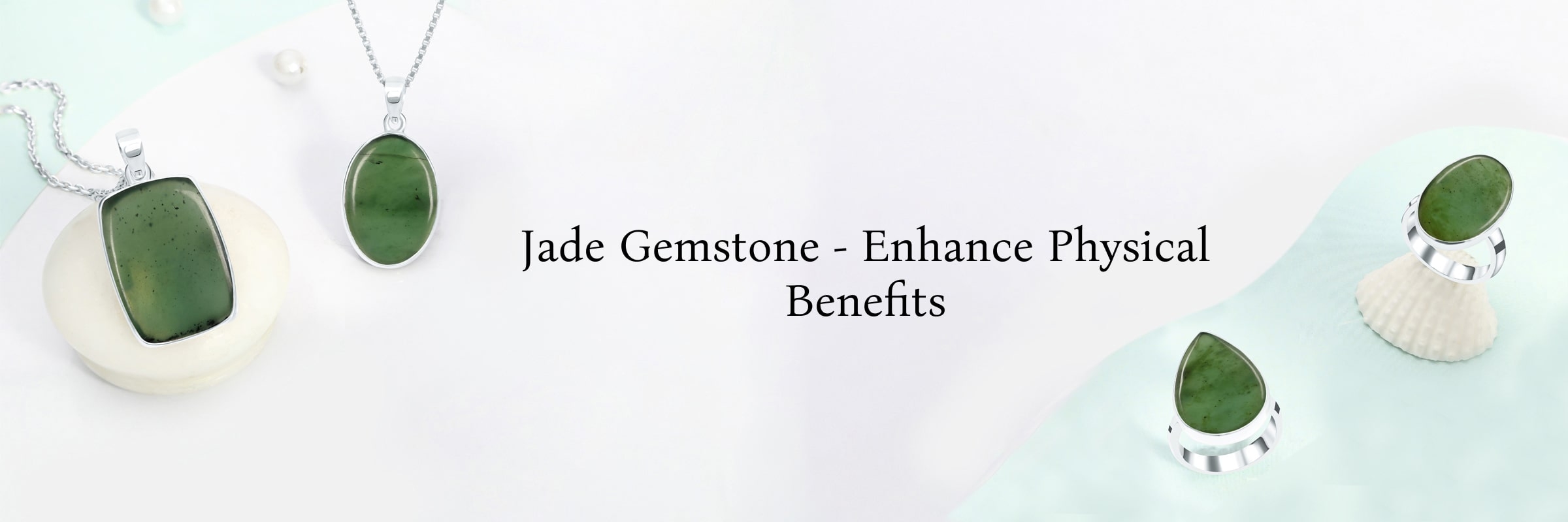 Benefits of Wearing Jade Gemstone Benefits of Wearing Jade Gemstone