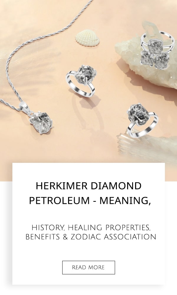 Herkimer Diamond Petroleum - Meaning, History, Healing Properties, Benefits & Zodiac Association