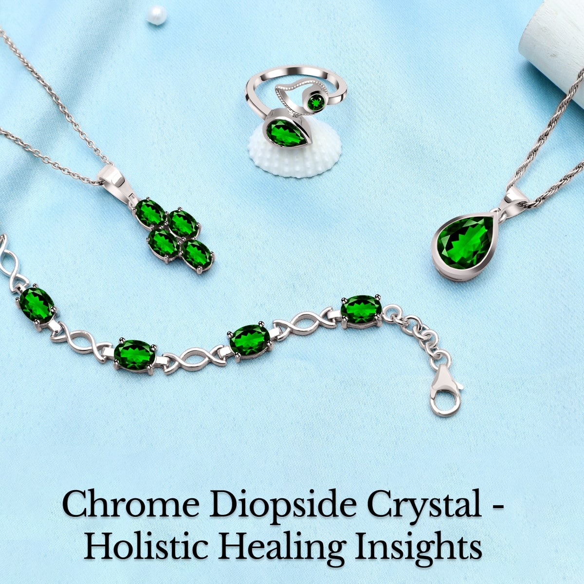 Healing Properties of Chrome Diopside Crystal