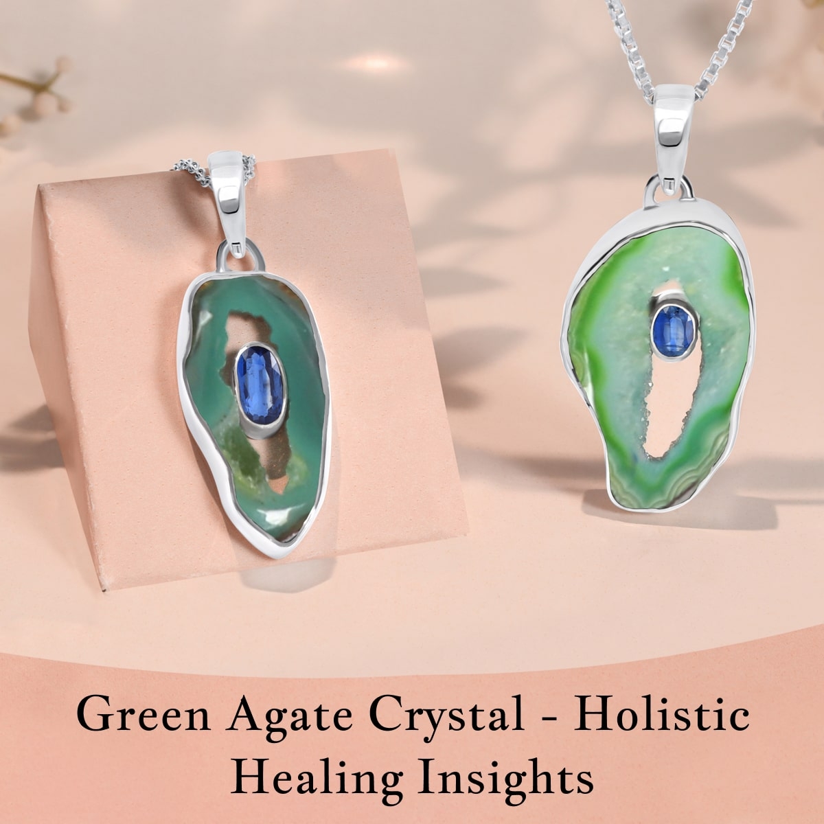 Healing Properties of Green Agate Crystal