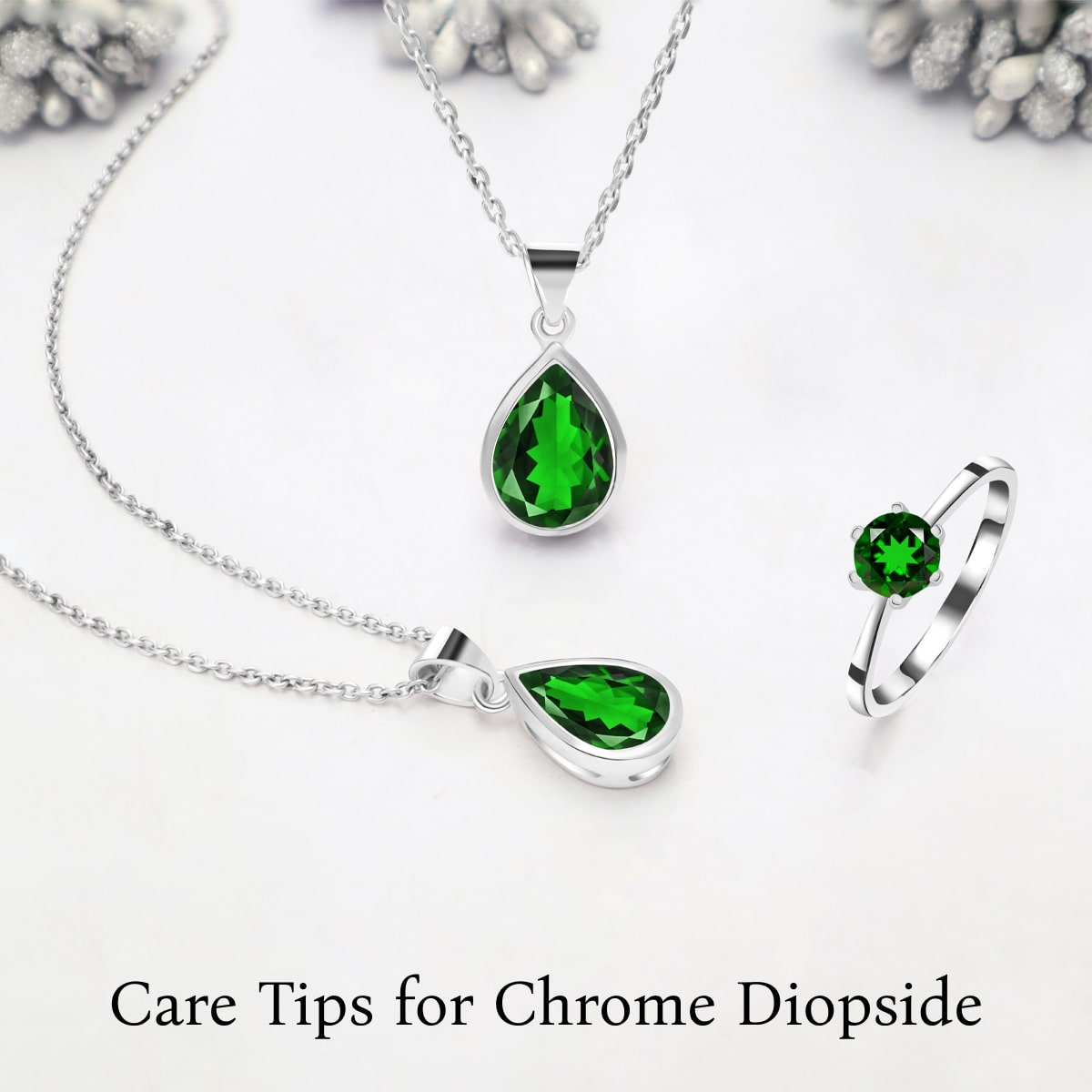 Proper Care of Chrome Diopside