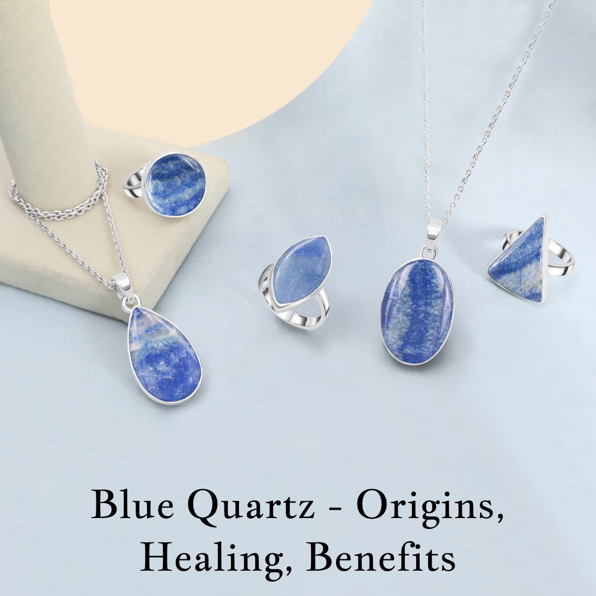 Blue Quartz Meaning, History, Healing Properties, Benefits and Cleansing