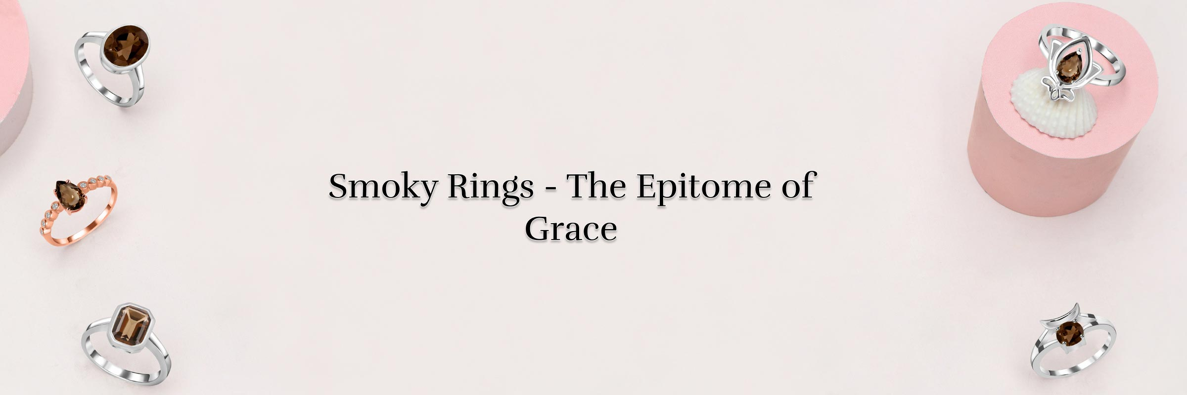 Unlocking The Sparkling Delight and Popularity Of Beautiful Smoky Rings Smoky Rings