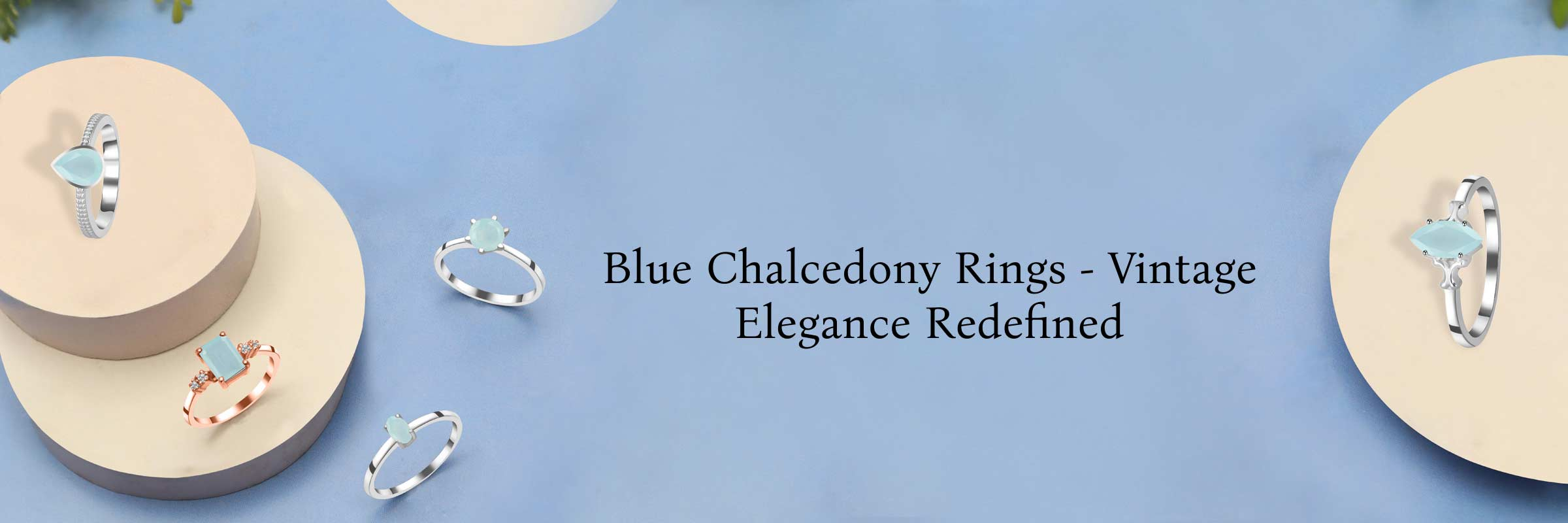Blue Chalcedony Rings