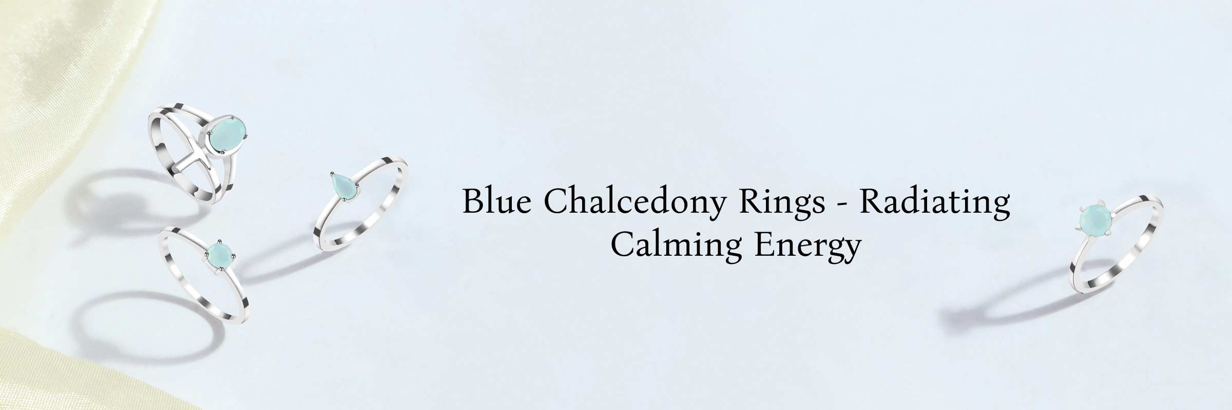 Looking At Influential Healing Benefits Of Blue Chalcedony Rings