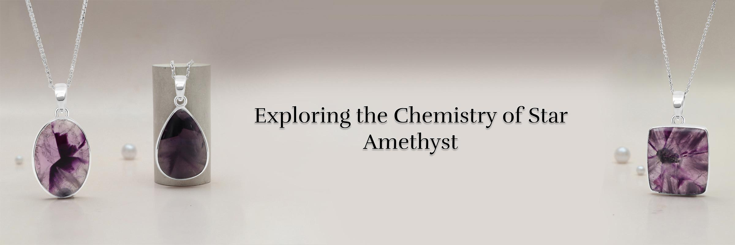 A Brief Idea of Star Amethyst Chemical Composition