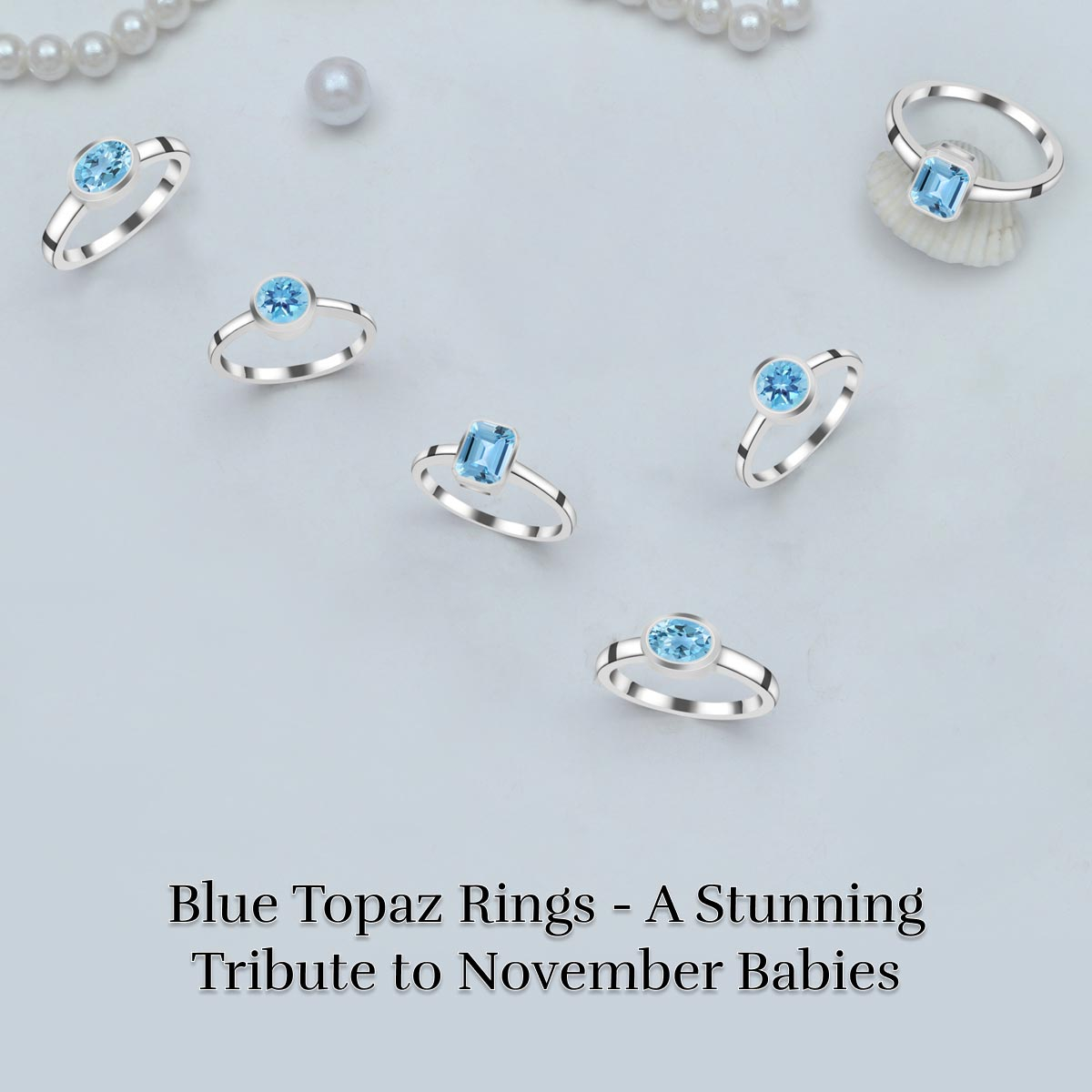 Is Your Partner A November-Born? Gift Blue Topaz Rings As November Birthstone Blue Topaz Rings As November Birthstone