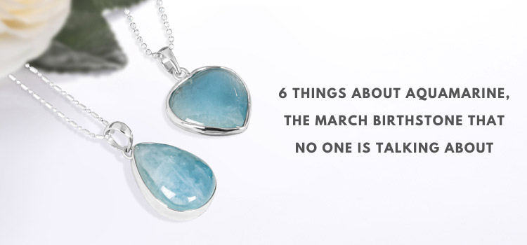 Six Things About Aquamarine, the March Birthstone That No One Is Talking About Six Things About Aquamarine, the March Birthstone That No One Is Talking About