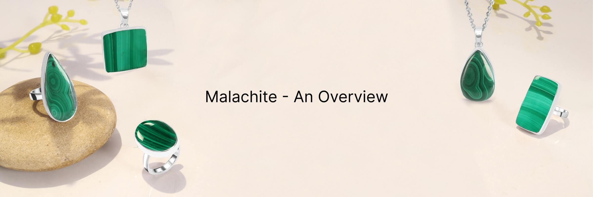 Malachite Healing Properties, Uses and Zodiac Signs 1