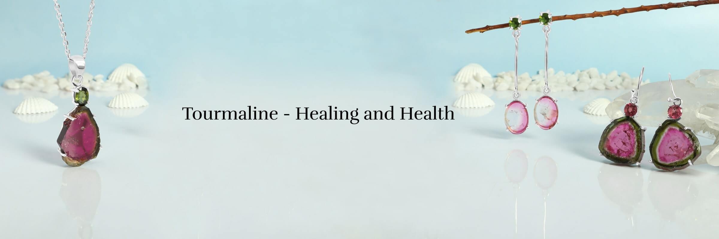 Tourmaline Healing Properties Tourmaline Healing Properties