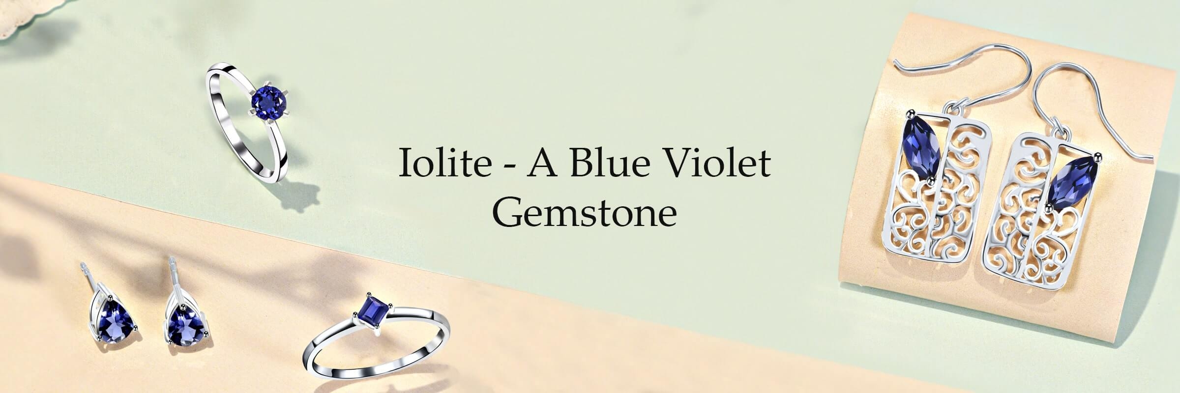 Iolite Gemstone: Meaning, Properties, Uses, & Benefits Iolite Gemstone: Meaning, Properties, Uses, & Benefits